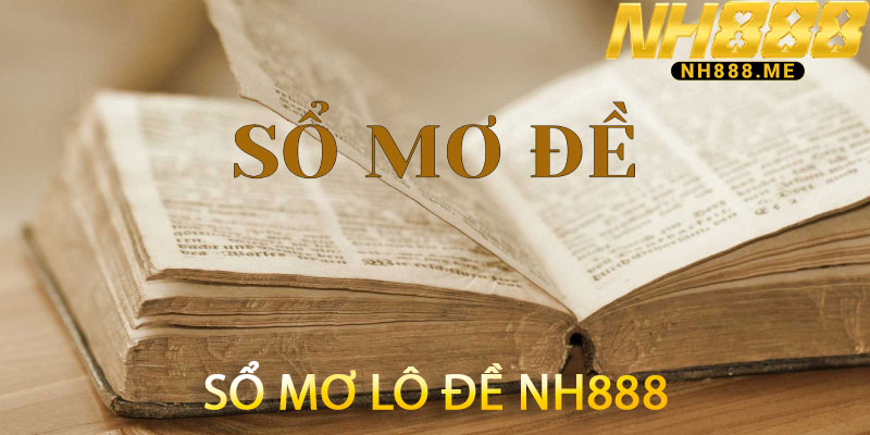 Sổ Mơ Lô Đề NH888